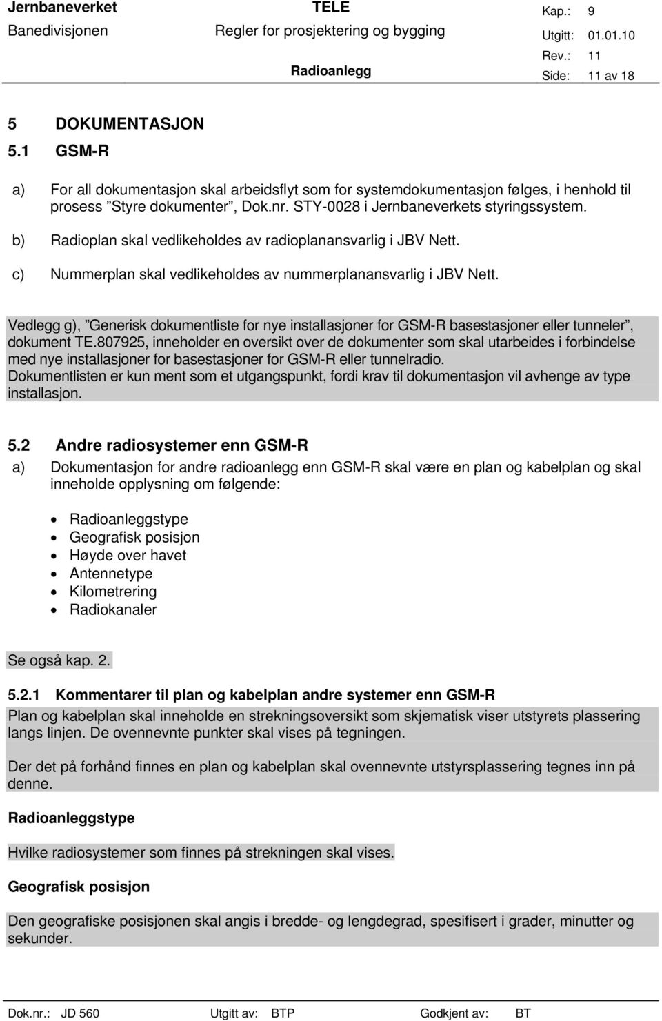 Vedlegg g), Generisk dokumentliste for nye installasjoner for GSM-R basestasjoner eller tunneler, dokument TE.