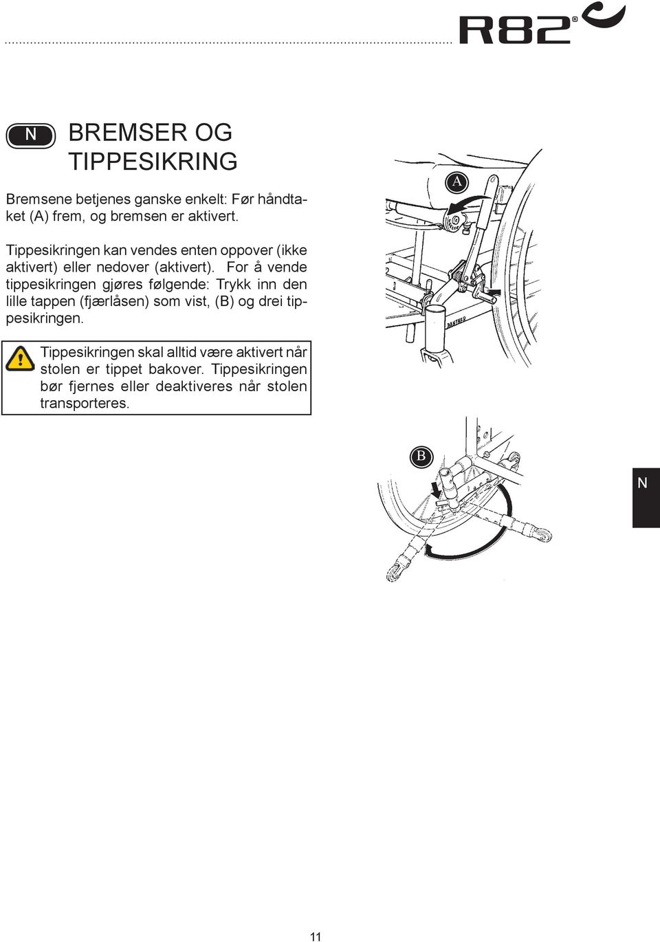 For å vende tippesikringen gjøres følgende: Trykk inn den lille tappen (fjærlåsen) som vist, () og drei