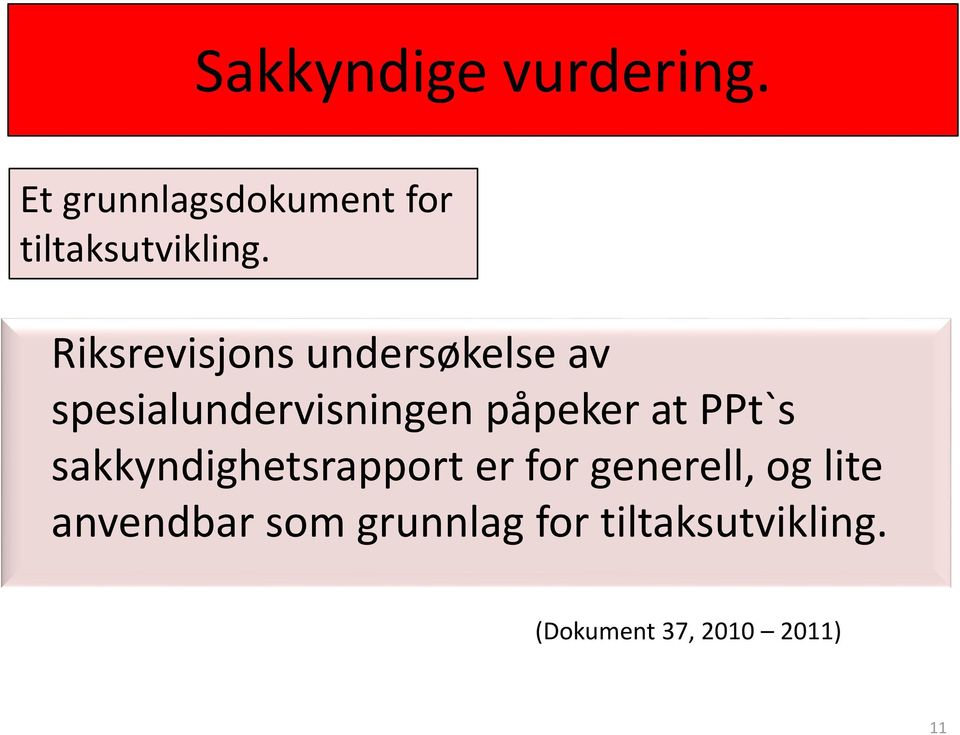 Riksrevisjons undersøkelse av spesialundervisningen påpeker at