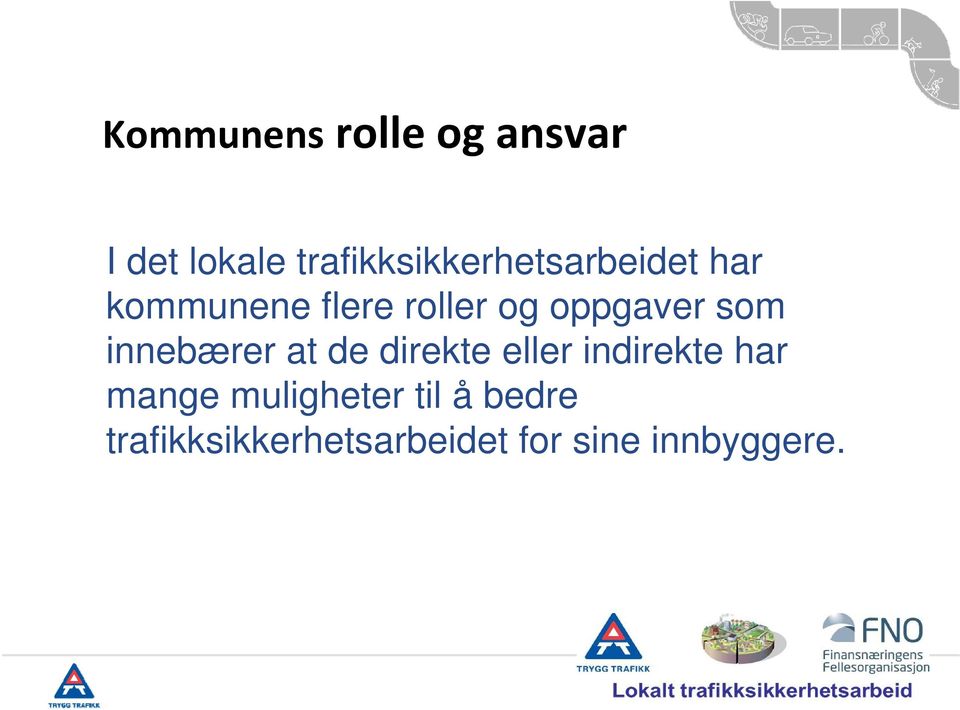 oppgaver som innebærer at de direkte eller indirekte har