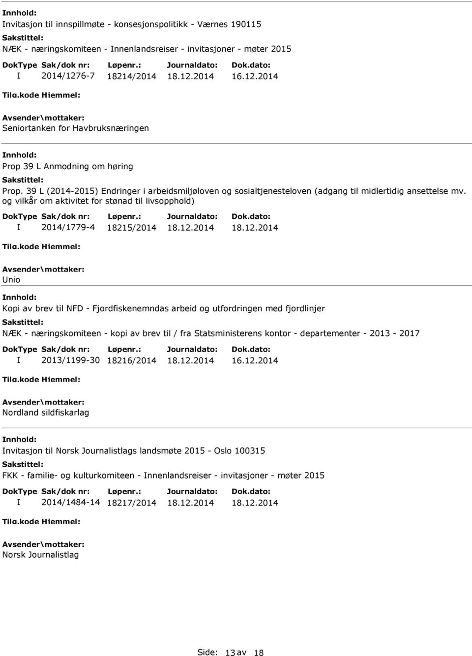 39 L (2014-2015) Endringer i arbeidsmiljøloven og sosialtjenesteloven (adgang til midlertidig ansettelse mv.