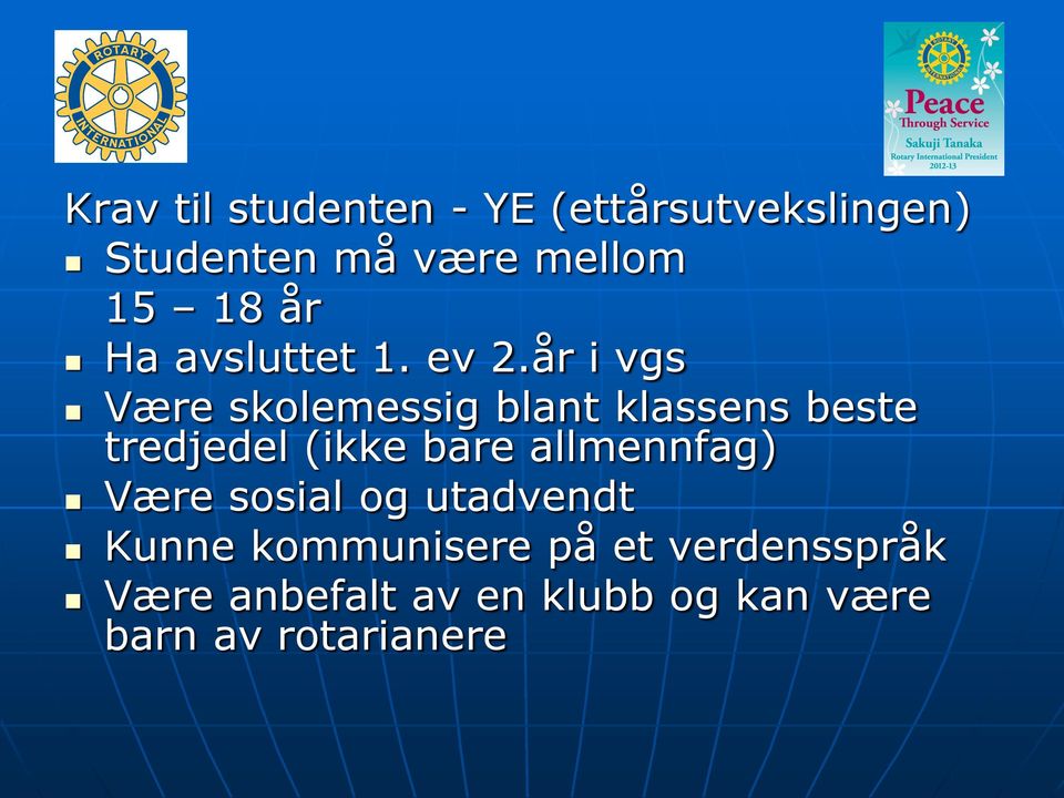 år i vgs Være skolemessig blant klassens beste tredjedel (ikke bare