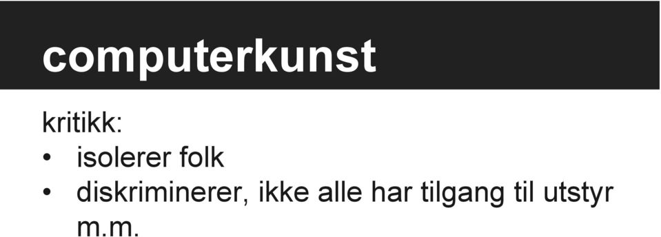 diskriminerer, ikke