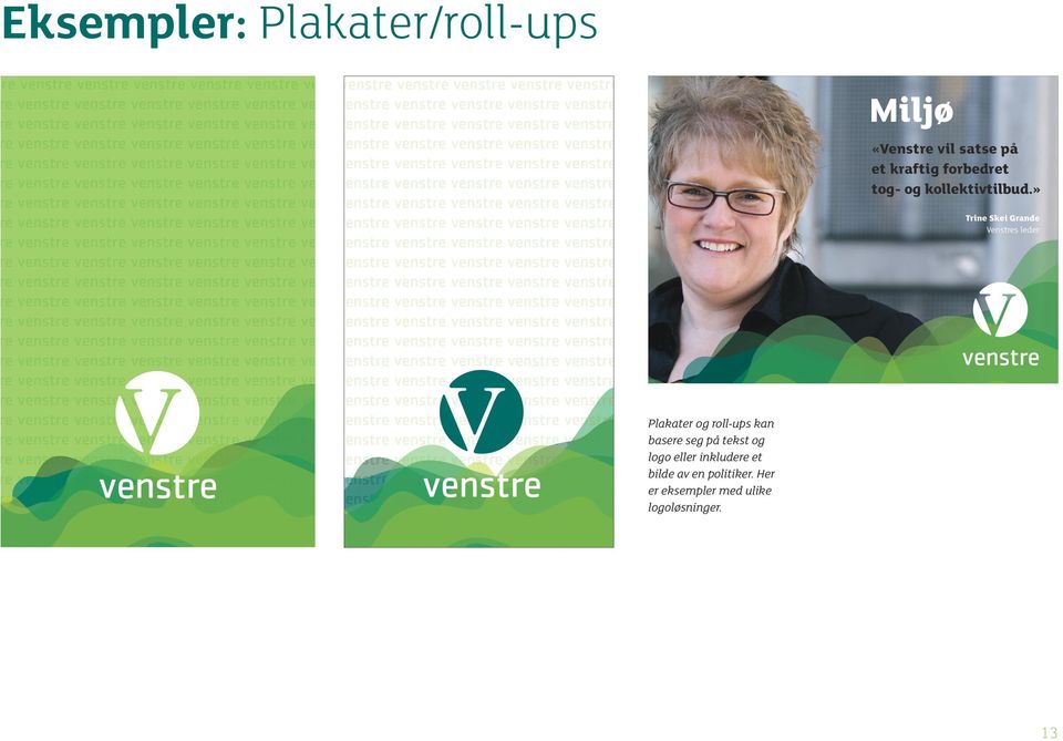 » Trine Skei Grande Venstres leder Plakater og roll-ups kan basere