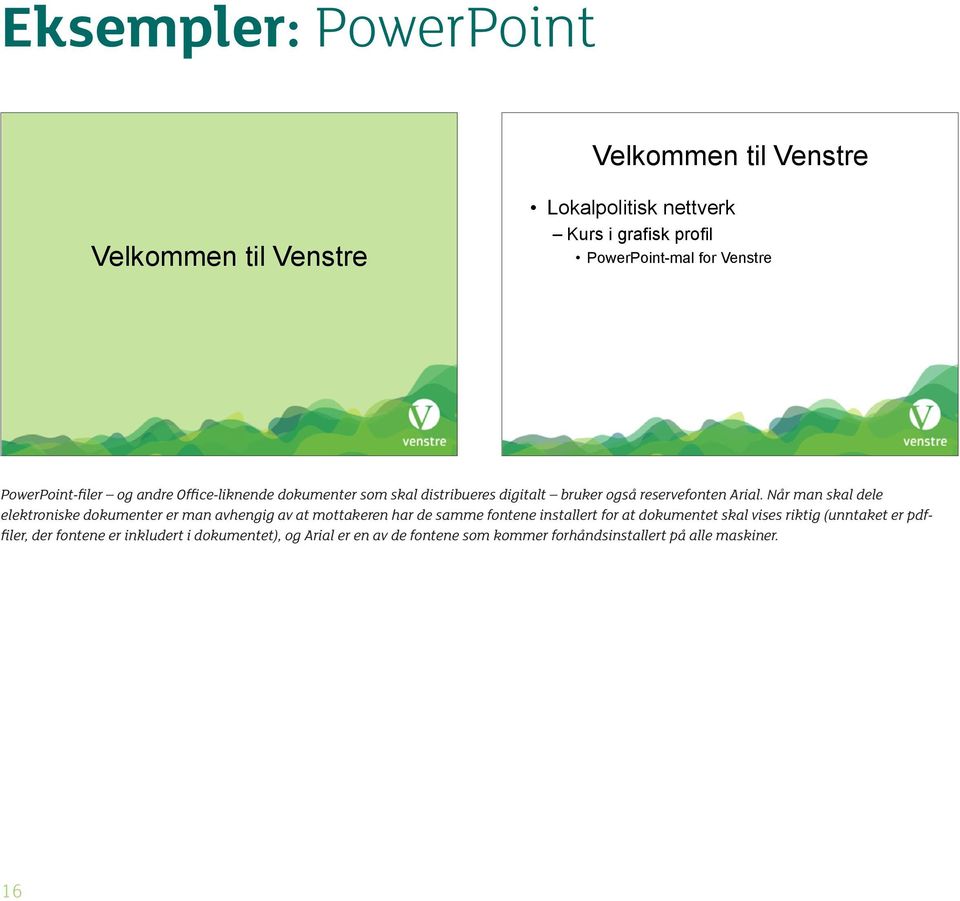 Når man skal dele elektroniske dokumenter er man avhengig av at mottakeren har de samme fontene installert for at dokumentet skal