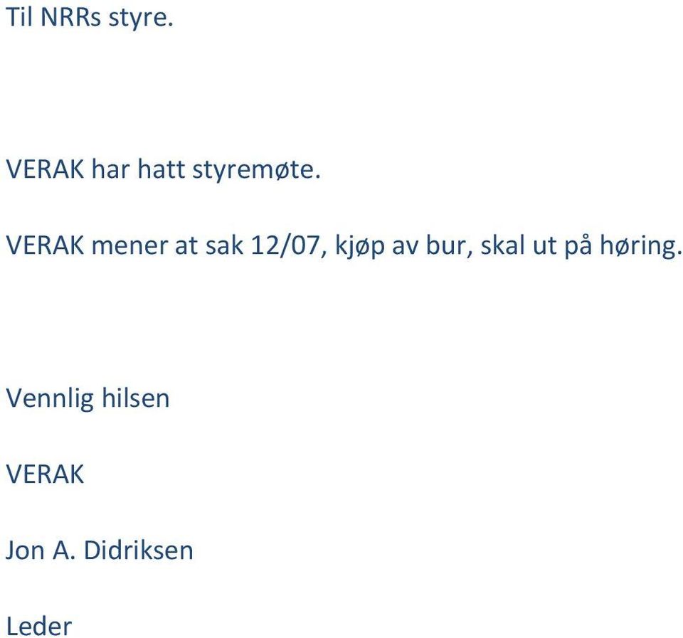 VERAK mener at sak 12/07, kjøp av