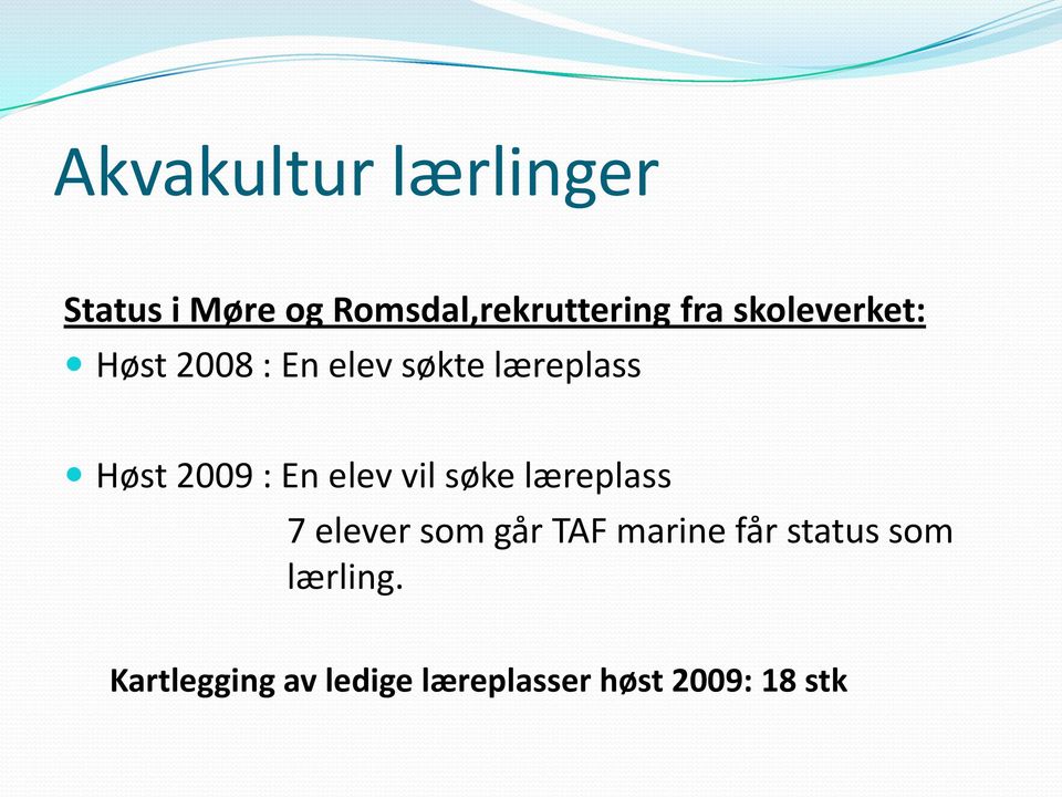 elev vil søke læreplass 7 elever som går TAF marine får status