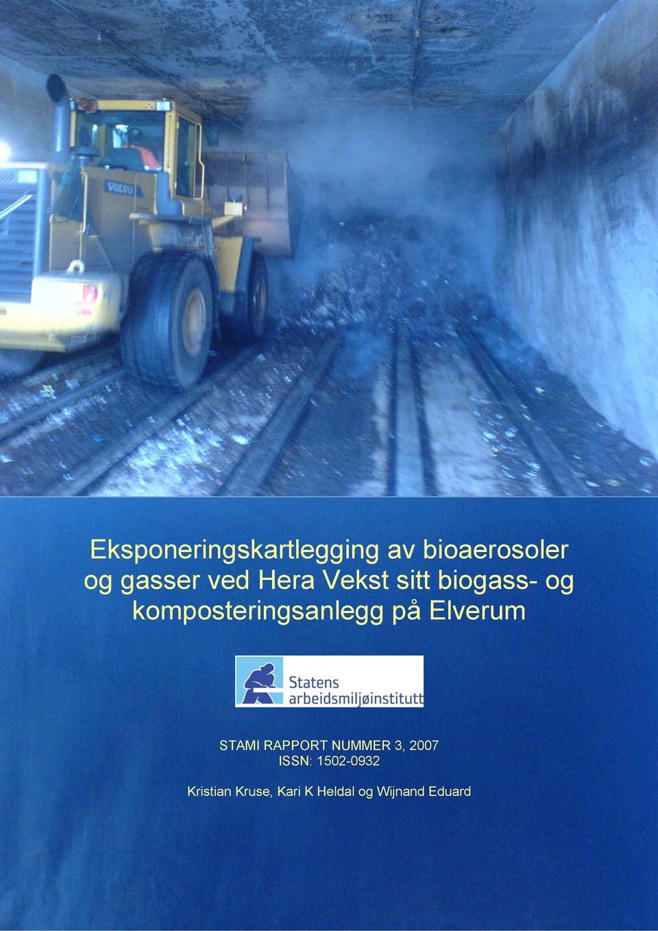 på Elverum STAMI RAPPORT NUMMER 3, 2007 ISSN: