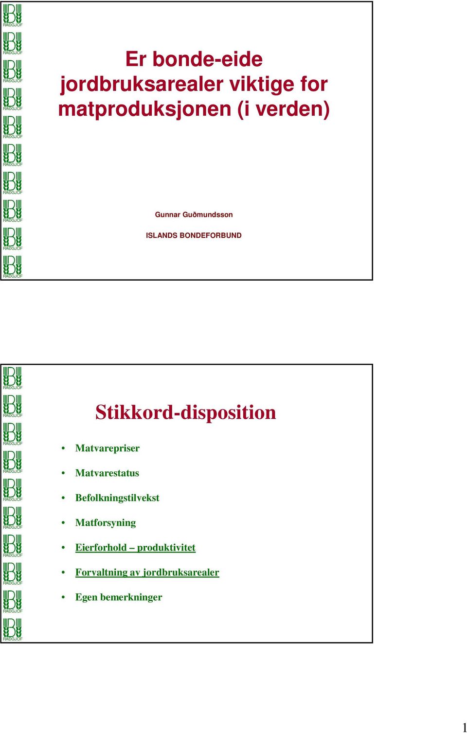 Stikkord-disposition Matvarepriser Matvarestatus