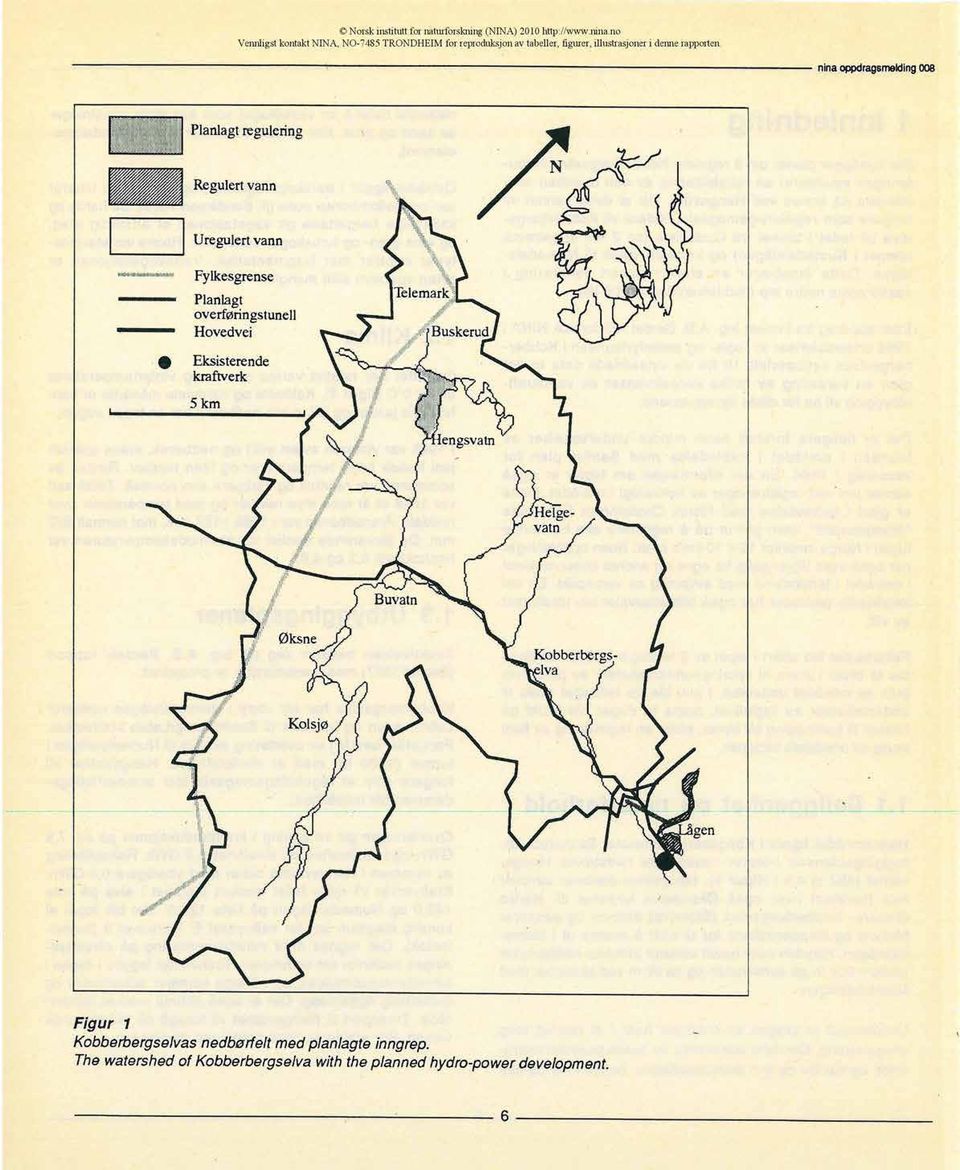 nina oppdragsrnalding 008 Planlagt regulering Regulertvann Uregulert vann Lzr Fylkesgrense Telemark Planlagt overføringstunell Hovedvei