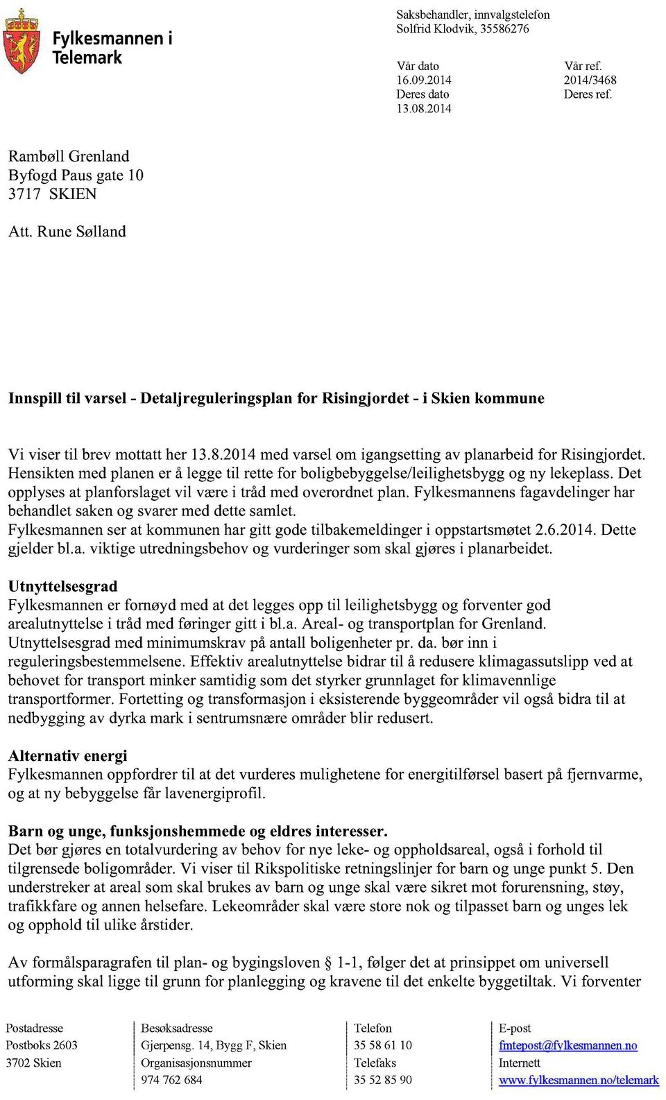 Hensiktenmedplanener å leggetil rettefor boligbebyggelse/leilighetsbygg og ny lekeplass.det opplysesat planforslagetvil værei trådmedoverordnetplan.