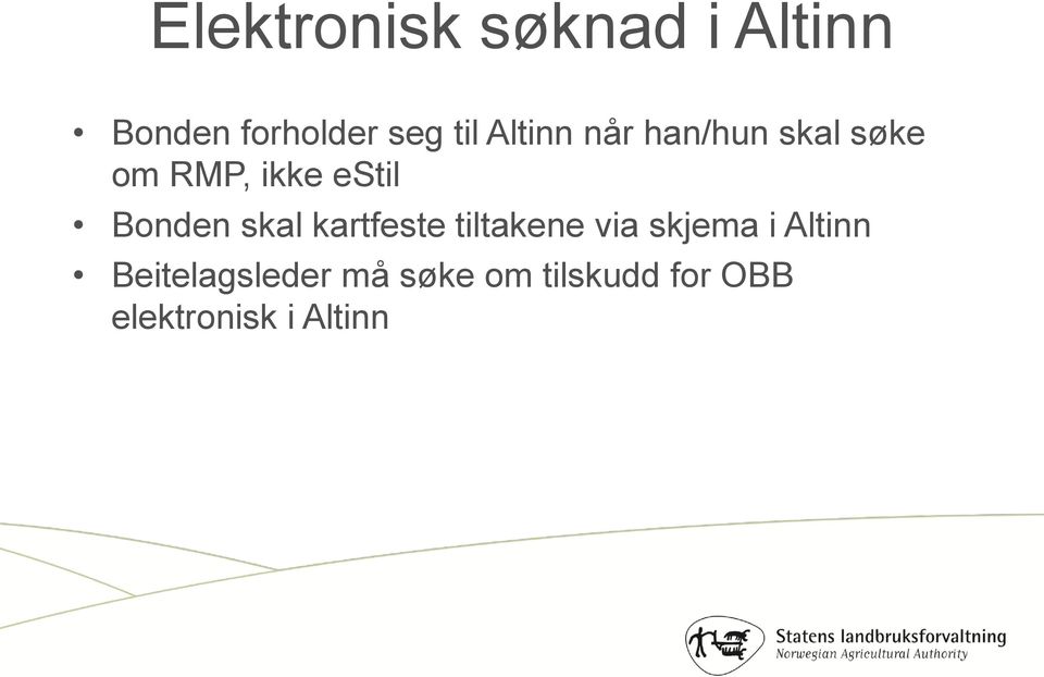 Bonden skal kartfeste tiltakene via skjema i Altinn