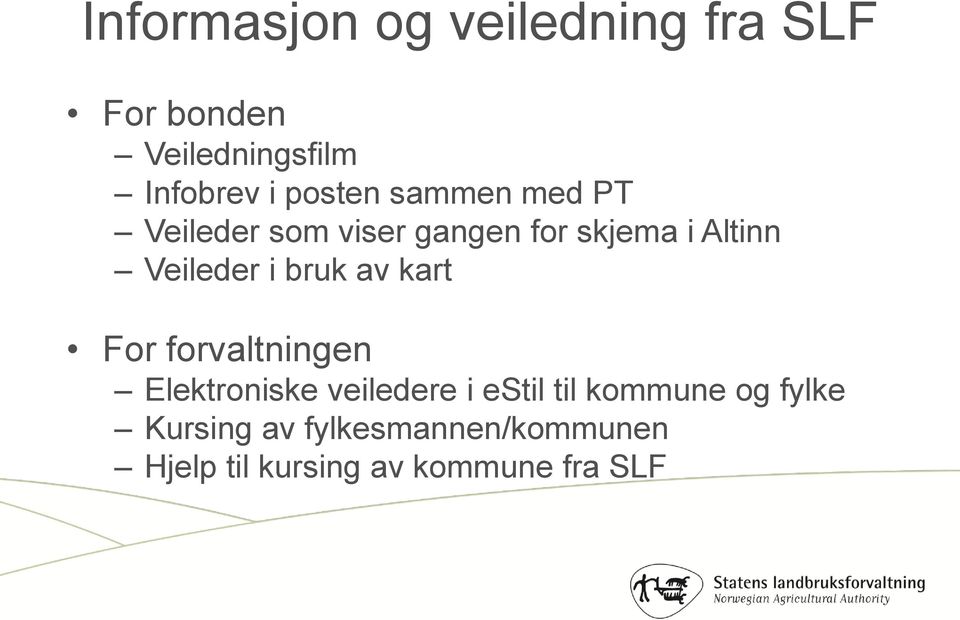 i bruk av kart For forvaltningen Elektroniske veiledere i estil til kommune