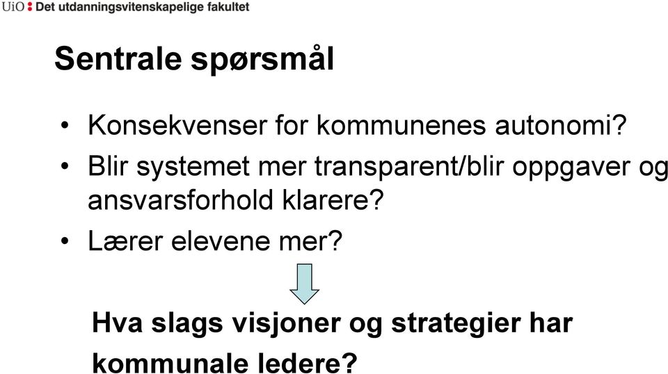 Blir systemet mer transparent/blir oppgaver og