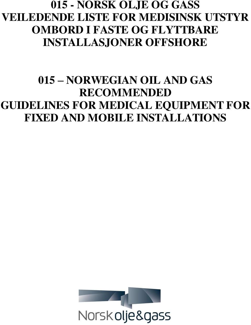 OFFSHORE 015 NORWEGIAN OIL AND GAS RECOMMENDED