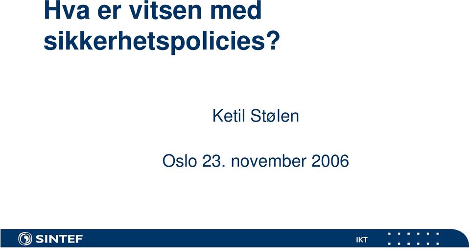 Ketil Stølen Oslo