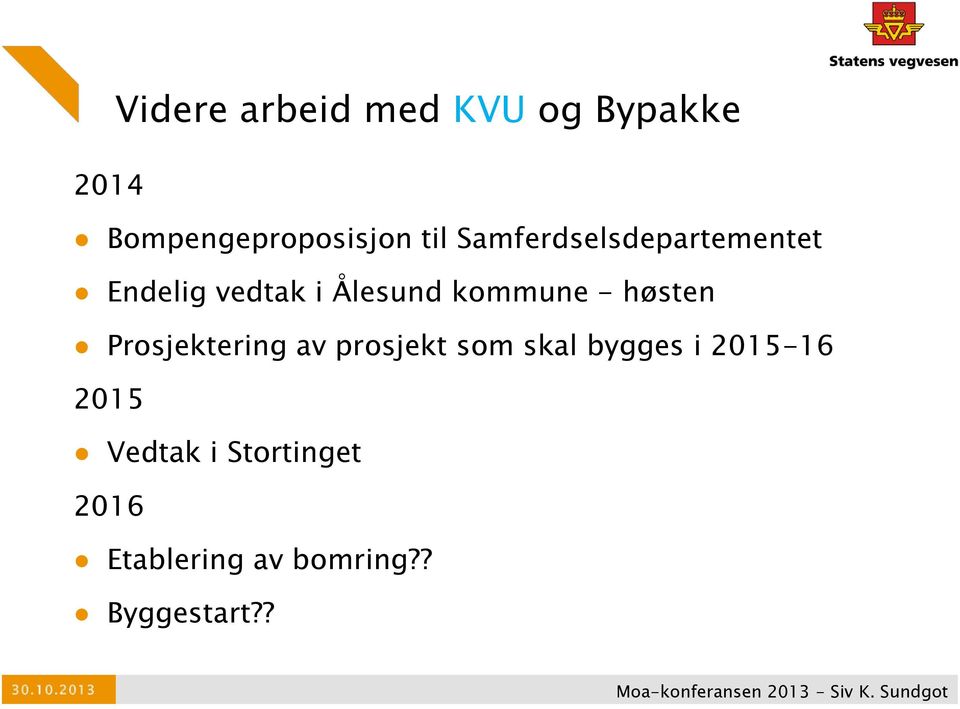 høsten Prosjektering av prosjekt som skal bygges i 2015-16