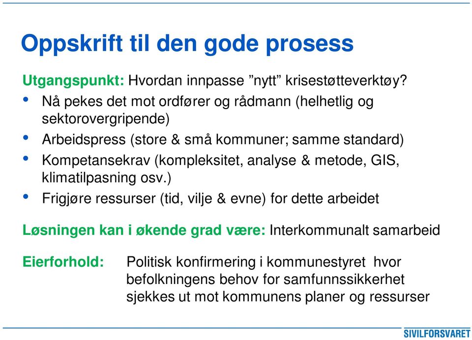 Kompetansekrav (kompleksitet, analyse & metode, GIS, klimatilpasning osv.