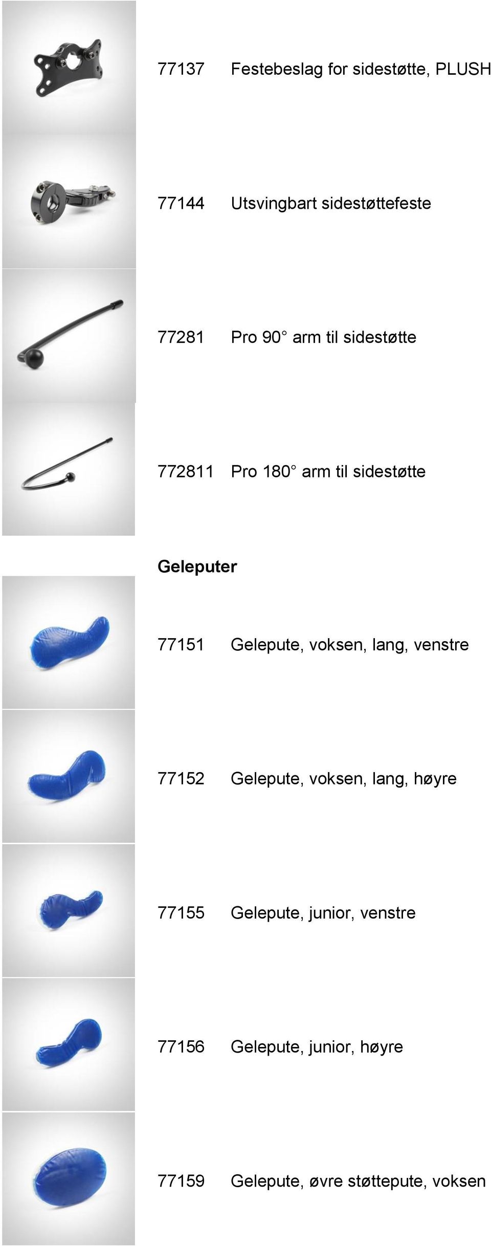 Gelepute, voksen, lang, venstre 77152 Gelepute, voksen, lang, høyre 77155