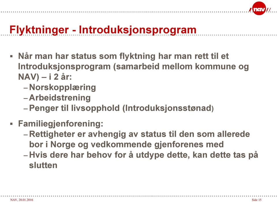 (Introduksjonsstønad) Familiegjenforening: Rettigheter er avhengig av status til den som allerede bor i