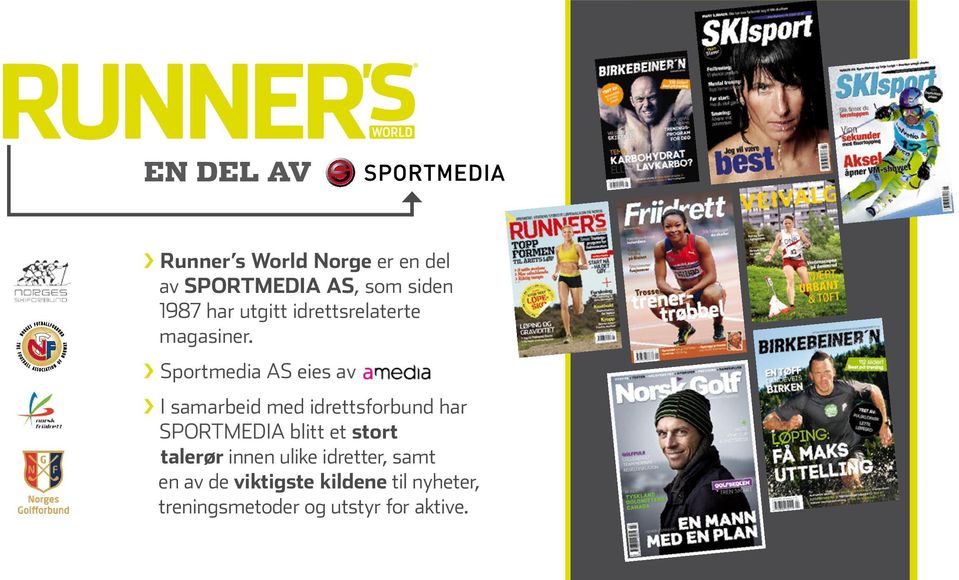 Sportmedia AS eies av I samarbeid med idrettsforbund har SPORTMEDIA blitt et