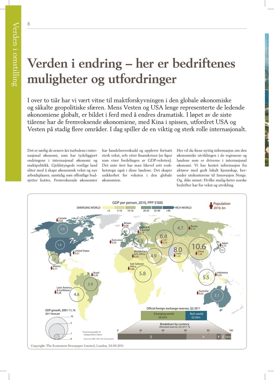 Mens Vesten og USA lenge representerte de ledende økonomiene globalt, er bildet i ferd med å endres dramatisk.