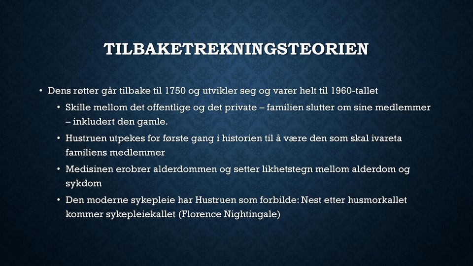 Hustruen utpekes for første gang i historien til å være den som skal ivareta familiens medlemmer Medisinen erobrer