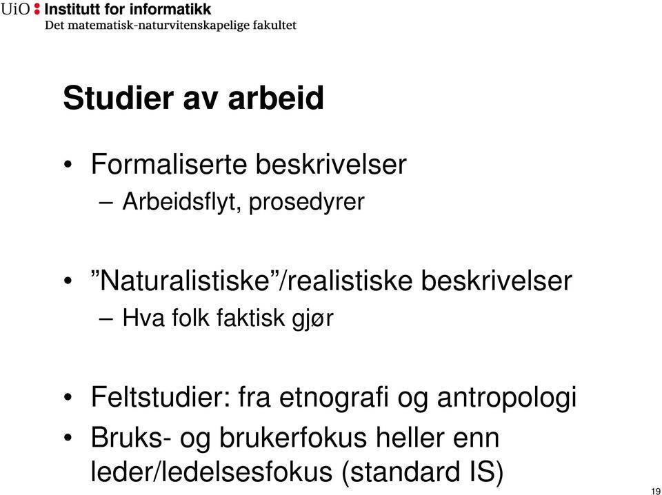 faktisk gjør Feltstudier: fra etnografi og antropologi