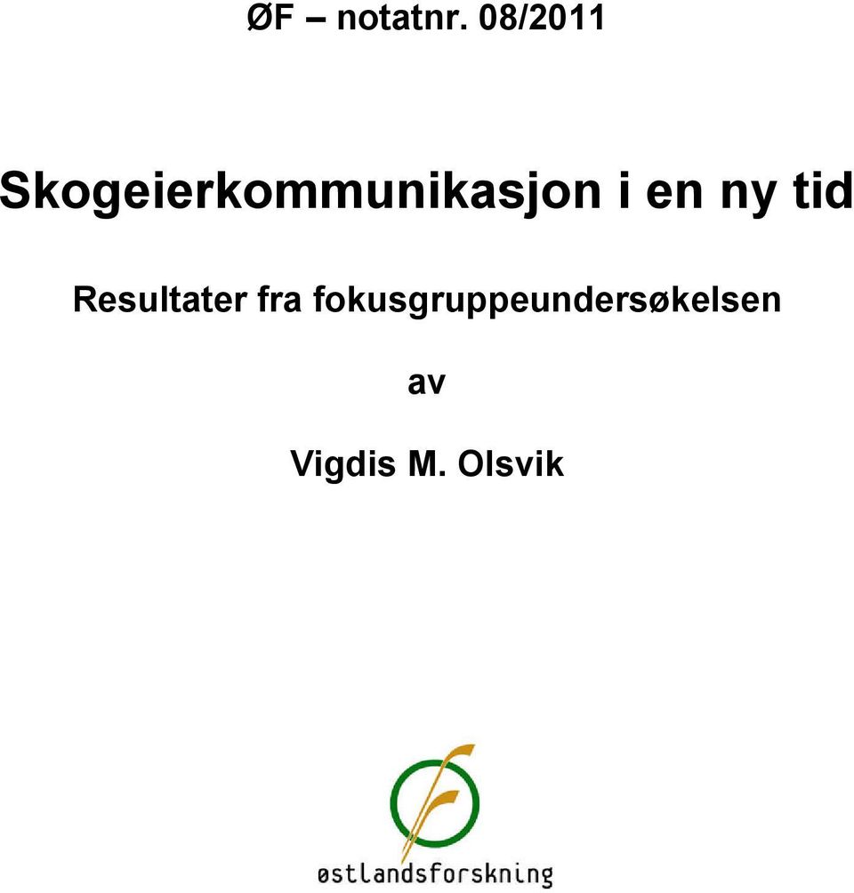 Skogeierkommunikasjon i en