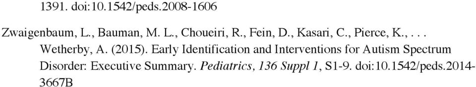 Early Identification and Interventions for Autism Spectrum Disorder: