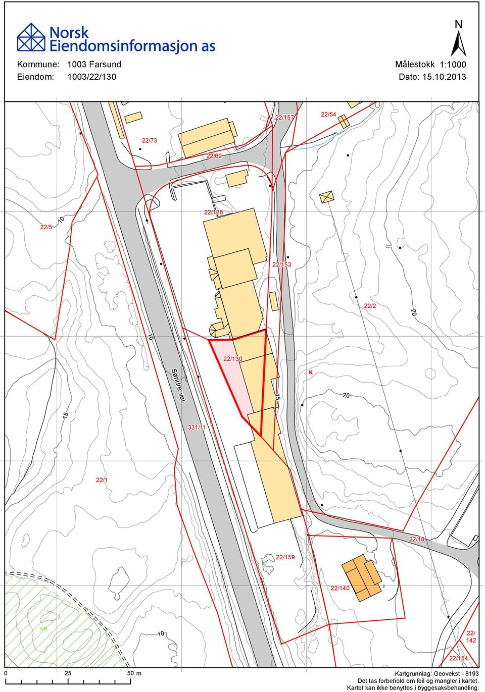 22/18 22/9 22/140 NR 22/ 142 22/4 0 25 50 m Kartgrunnlag: Geovekst -