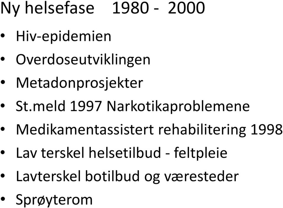 meld 1997 Narkotikaproblemene Medikamentassistert