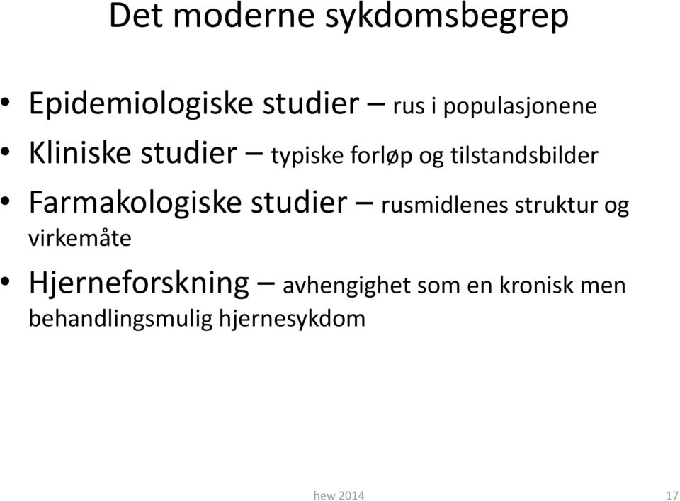 Farmakologiske studier rusmidlenes struktur og virkemåte