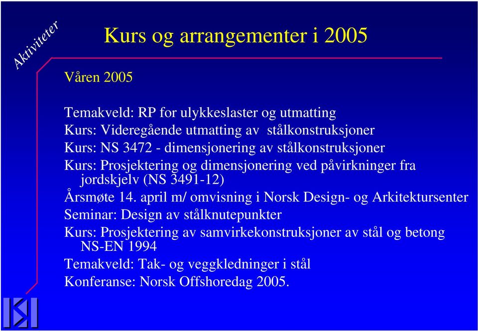 jordskjelv (NS 3491-12) Årsmøte 14.