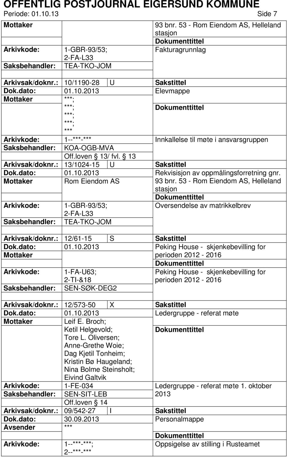 Rom Eiendom AS 93 bnr. 53 - Rom Eiendom AS, Helleland stasjon 1-GBR-93/53; 2-FA-L33 Oversendelse av matrikkelbrev TEA-TKO-JOM Arkivsak/doknr.