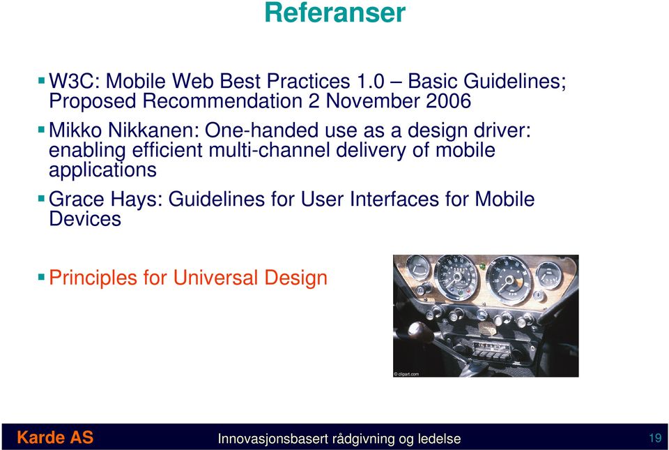 a design driver: enabling efficient multi-channel delivery of mobile applications Grace Hays: