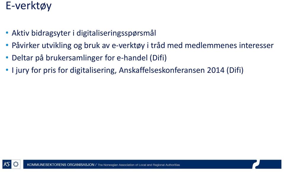 medlemmenes interesser Deltar på brukersamlinger for e-handel