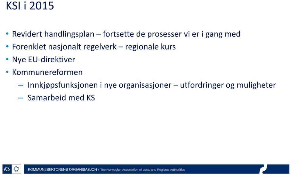 kurs Nye EU-direktiver Kommunereformen Innkjøpsfunksjonen