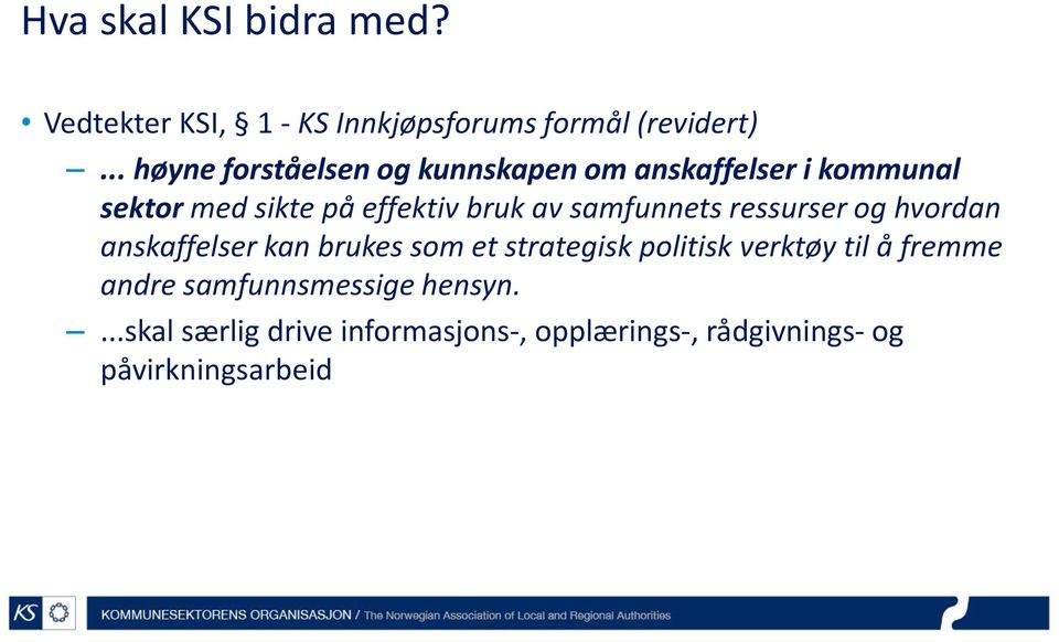 samfunnets ressurser og hvordan anskaffelser kan brukes som et strategisk politisk verktøy til å