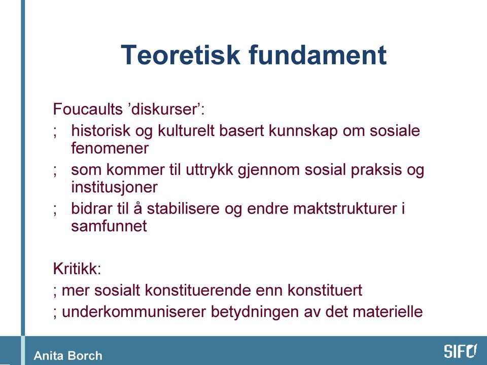 institusjoner ; bidrar til å stabilisere og endre maktstrukturer i samfunnet