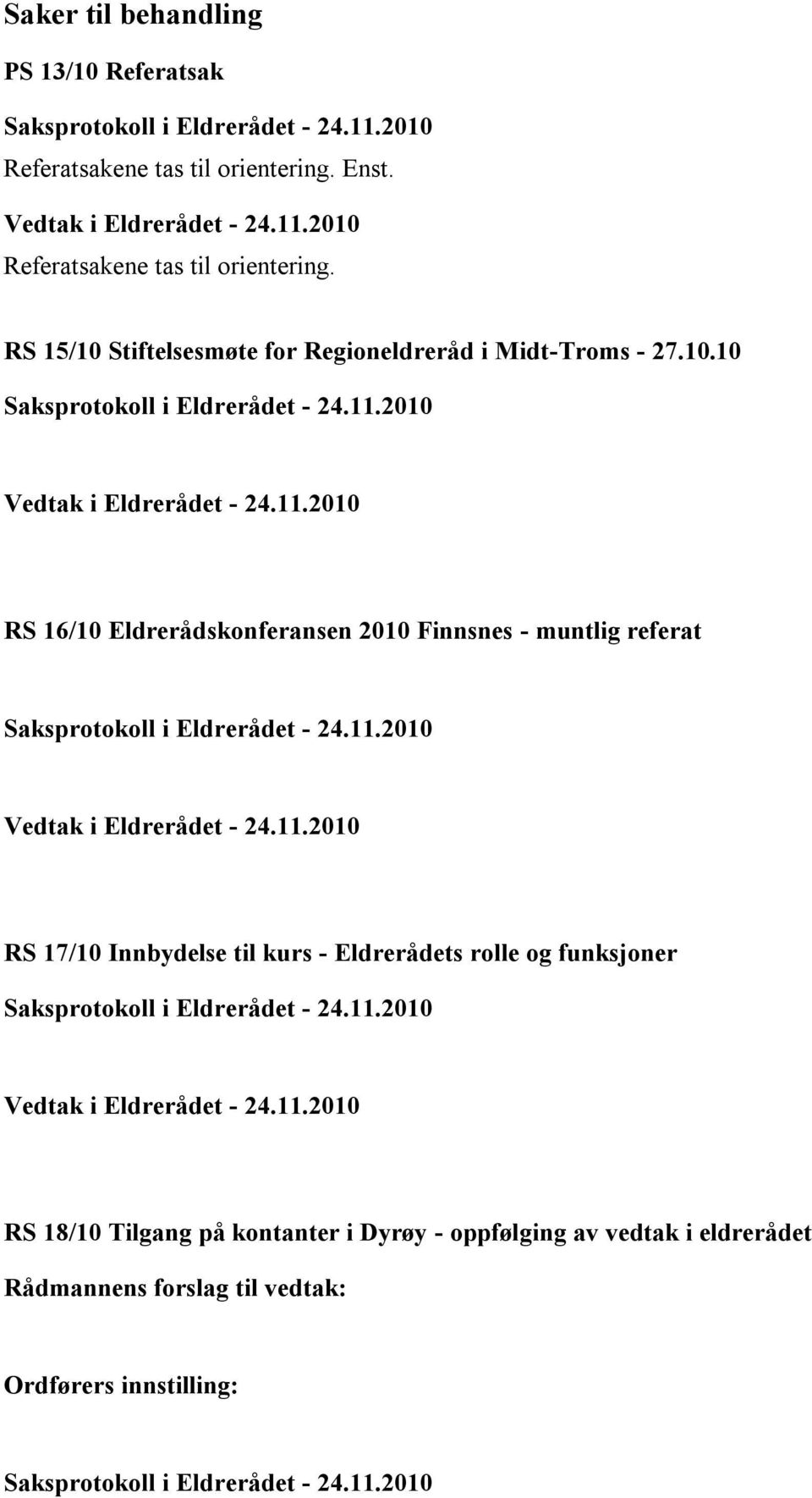 Stiftelsesmøte for Regioneldreråd i Midt-Troms - 27.10.