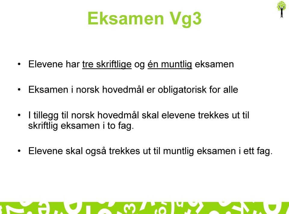 norsk hovedmål skal elevene trekkes ut til skriftlig eksamen i