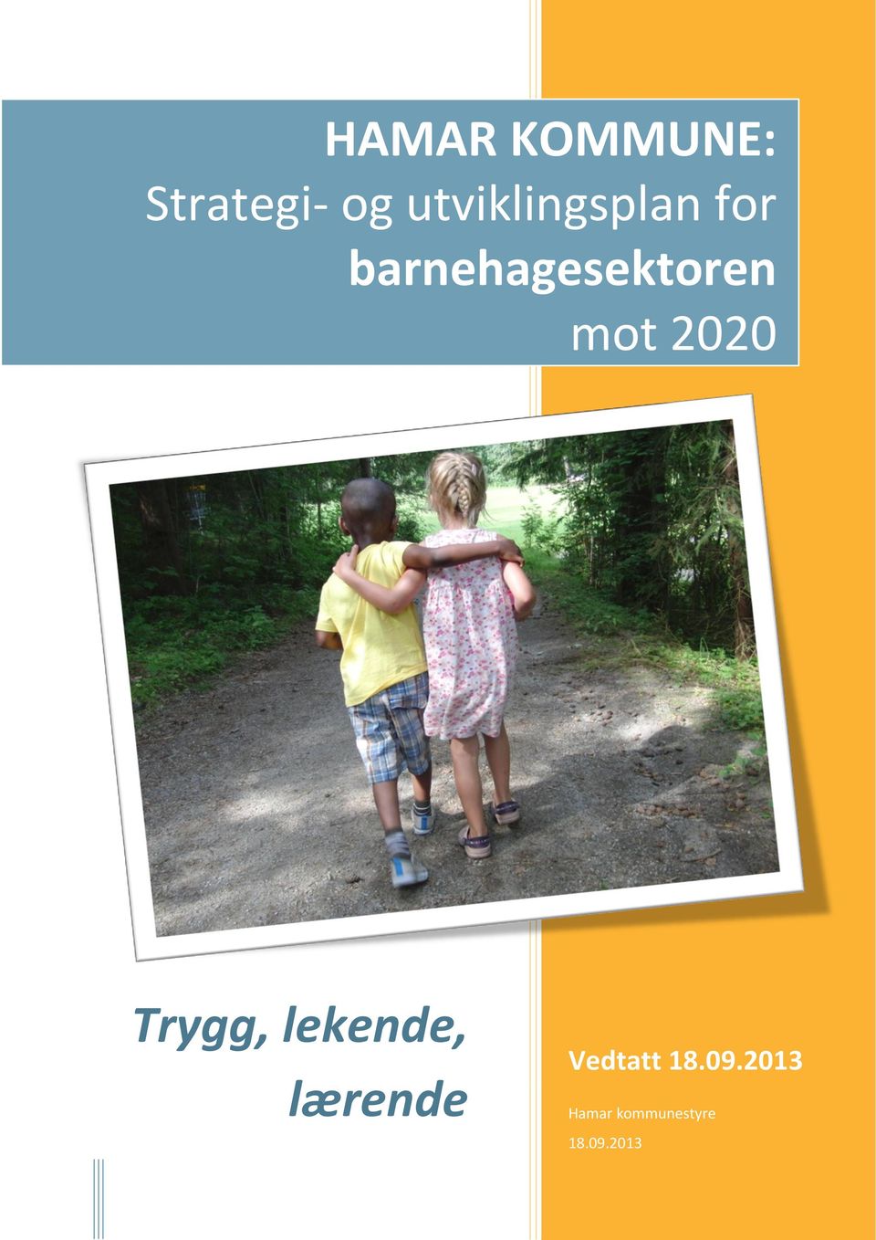 mot 2020 Trygg, lekende, lærende