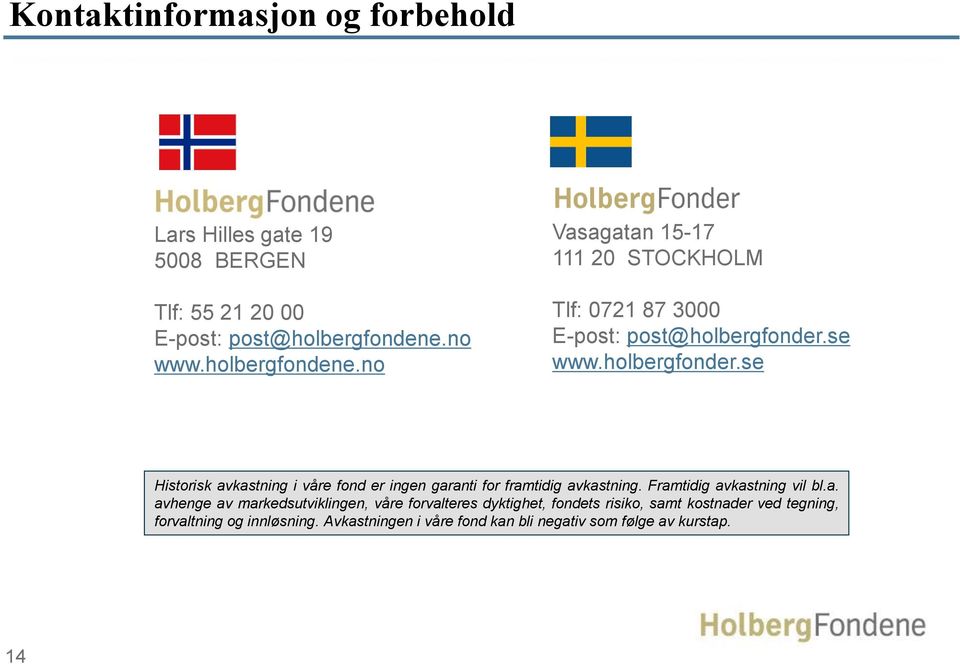 se www.holbergfonder.se Historisk av