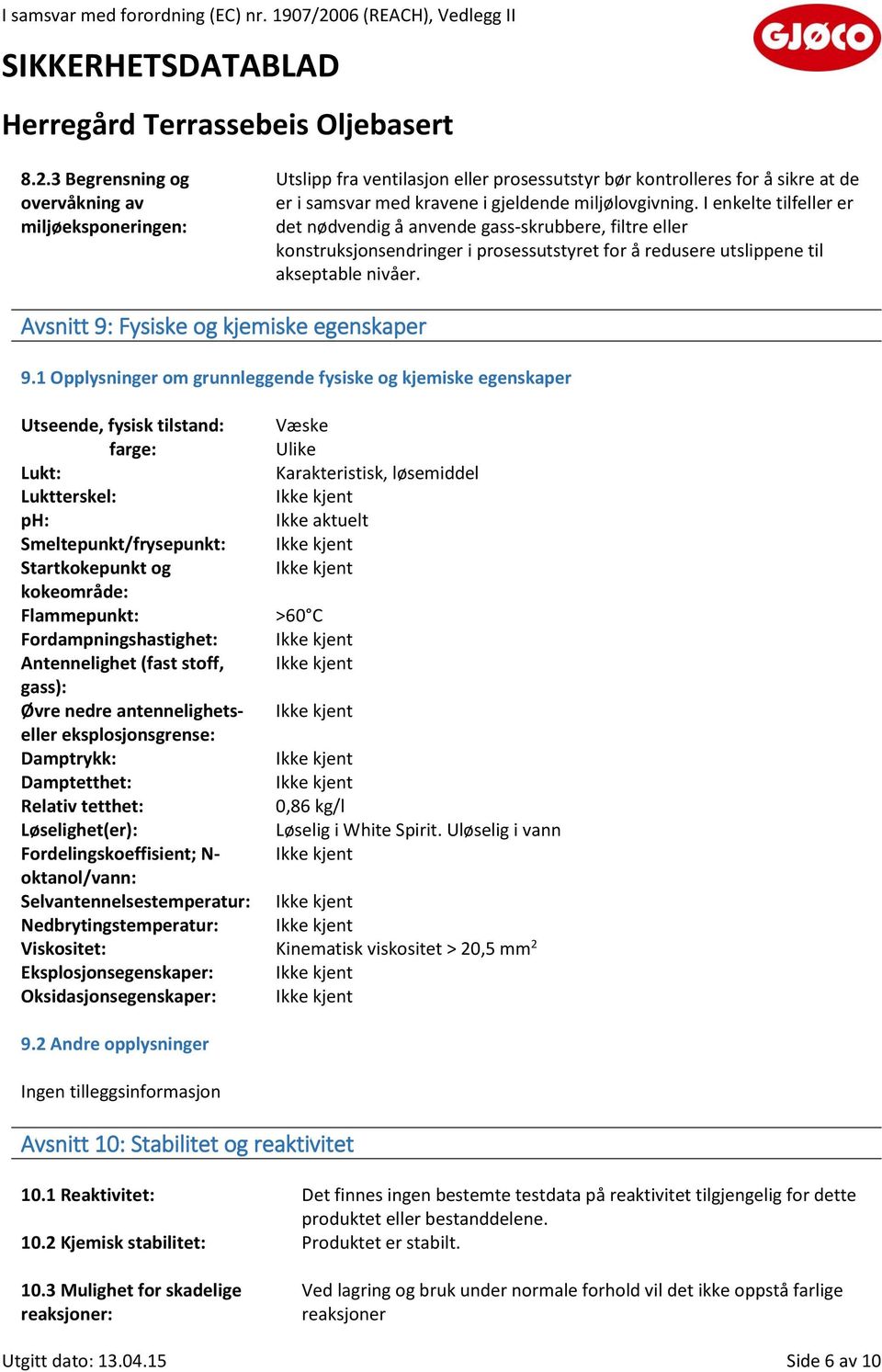 Avsnitt 9: Fysiske og kjemiske egenskaper 9.