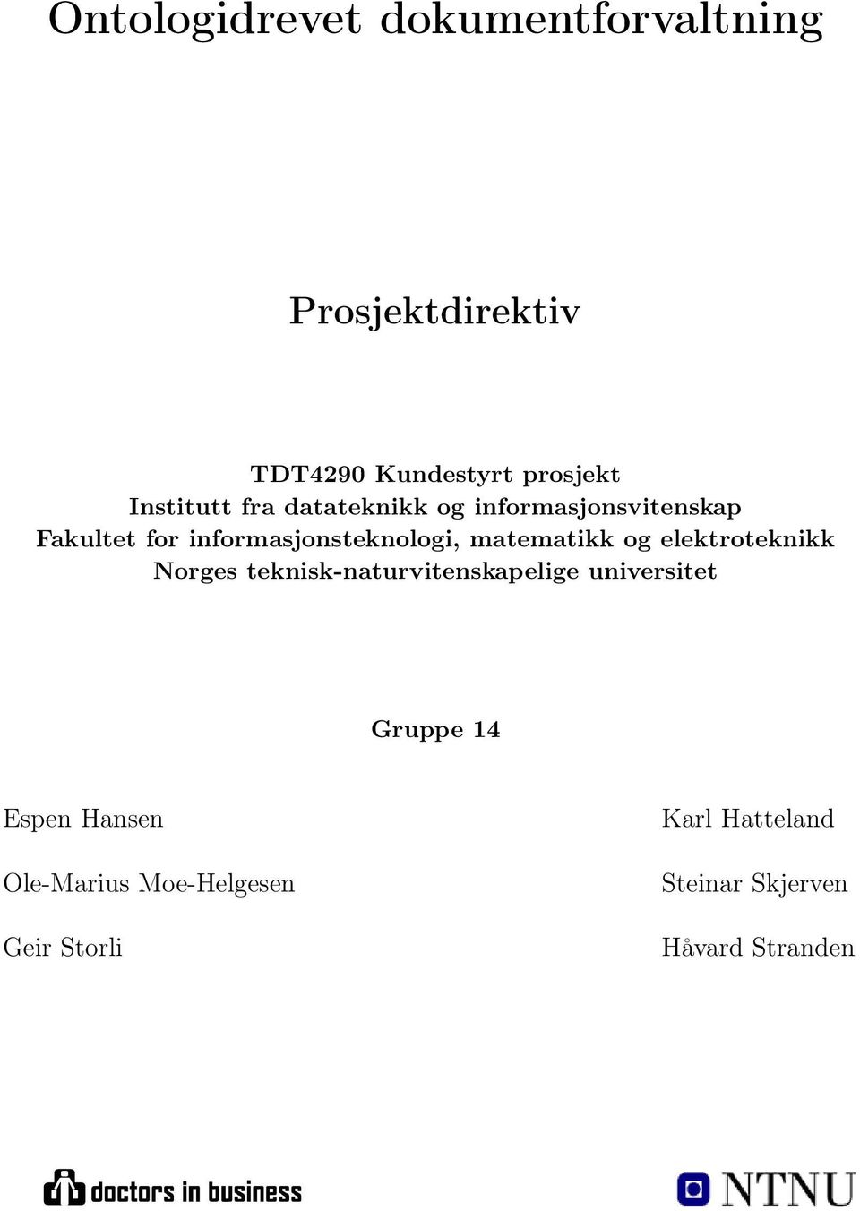 matematikk og elektroteknikk Norges teknisk-naturvitenskapelige universitet Gruppe 14