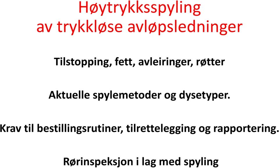 spylemetoder og dysetyper.