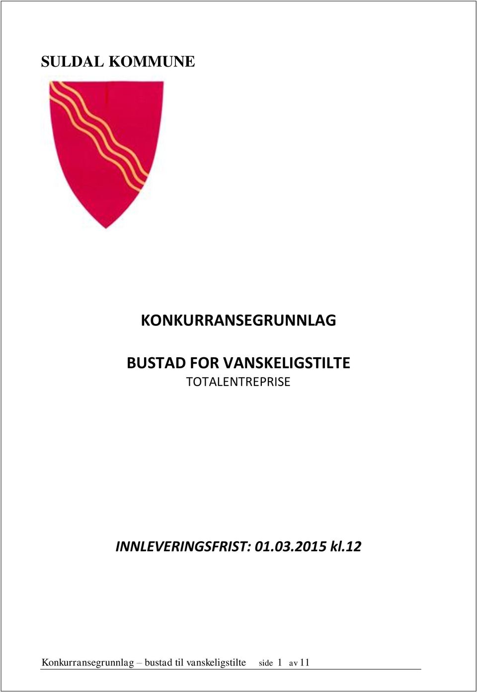 INNLEVERINGSFRIST: 01.03.2015 kl.