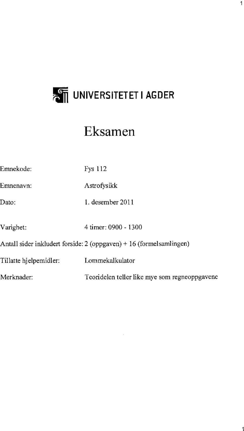 desember 2011 Varighet: 4 timer: 0900-1300 Antall sider inkludert