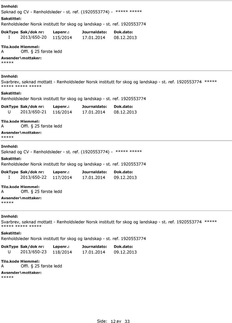 2013 Svarbrev, søknad mottatt - 2013/650-21 116/2014 08.12.